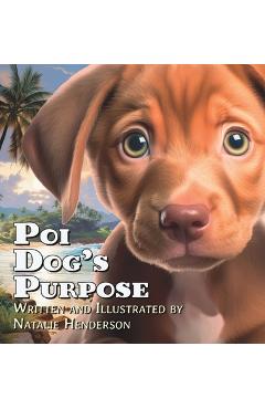 Poi Dog's Purpose: A Book About Self-Discovery and Belonging