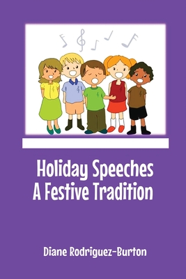 Holiday Speeches A Festive Tradition - Diane Rodriguez-burton