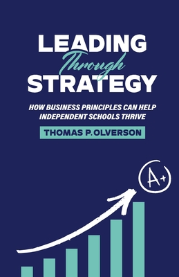 Leading through Strategy - Tom Olverson
