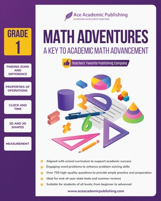 Coperta cărții 'Math Adventures - Grade 1: A Key to Academic Math Advancement - Ace Academic Publishing'