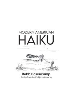 Poza produsului Modern American Haiku - Robb Hasencamp
