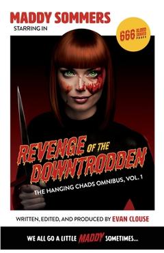 Coperta cărții 'Revenge of the Downtrodden - Evan Clouse'