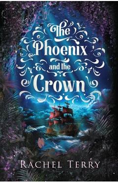 Coperta cărții 'The Phoenix and the Crown - Rachel Terry'