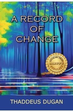 Coperta cărții 'A Record Of Change - Thaddeus A. Dugan'