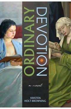 Coperta cărții 'Ordinary Devotion - Kristen Holt-browning'