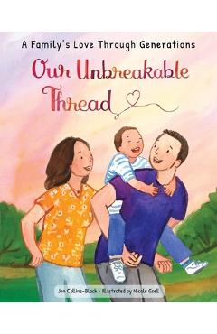 Coperta cărții 'Our Unbreakable Thread: A Family's Love Through Generations - Jon Collins-black'