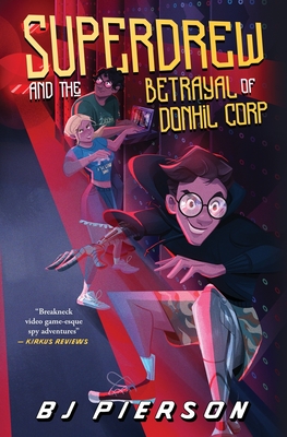 SuperDrew and the Betrayal of Donhil Corp - Bj Pierson