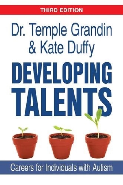 Developing Talents: Careers for Individuals with Autism - Temple Grandin