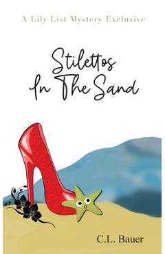 Coperta cărții 'Stilettos In The Sand - C. L. Bauer'