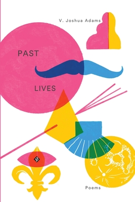 Past Lives - V. Joshua Adams