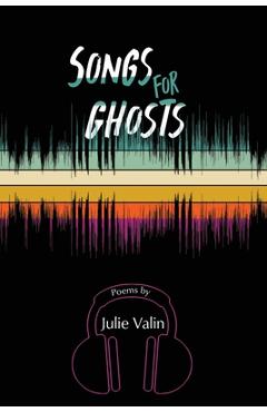 Coperta cărții 'Songs for Ghosts - Julie Valin'