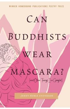 Poza produsului Can Buddhists Wear Mascara? (and Other Things I've Googled) - Jenny Noble Anderson