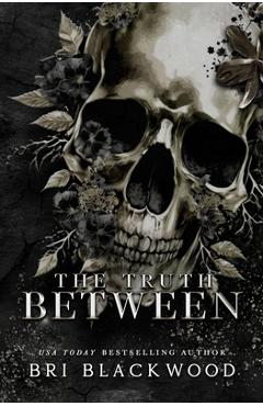 Poza produsului The Truth Between - Bri Blackwood