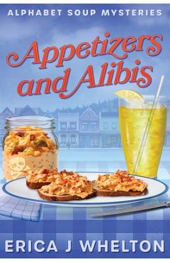 Coperta cărții 'Appetizers and Alibis - Erica J. Whelton'