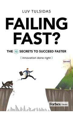 Coperta cărții 'Failing Fast?: The Ten Secrets to Succeed Faster - Luv Tulsidas'