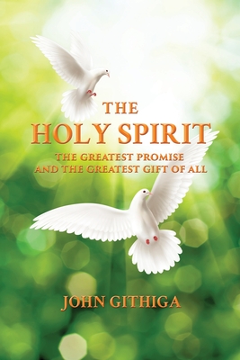 The Holy Spirit - John Githiga