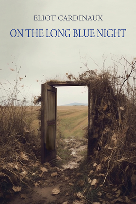 Coperta cărții 'On the Long Blue Night - Eliot Cardinaux'