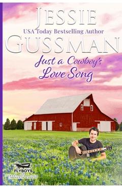Coperta cărții 'Just a Cowboy's Love Song (Sweet Western Christian Romance book 10) (Flyboys of Sweet Briar Ranch in North Dakota)'