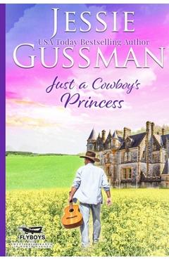 Coperta cărții 'Just a Cowboy's Princess (Sweet Western Christian Romance Book 8) (Flyboys of Sweet Briar Ranch in North Dakota) Large'