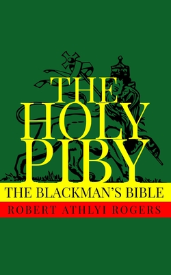 The Holy Piby: The Blackman's Bible - Dennis Logan