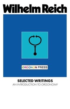 Poza produsului Selected Writings - Wilhelm Reich