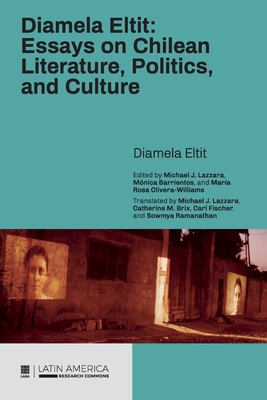 Coperta cărții 'Diamela Eltit: Essays on Chilean Literature, Politics, and Culture - Diamela Eltit'