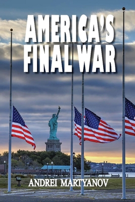 America's Final War - Andrei Martyanov