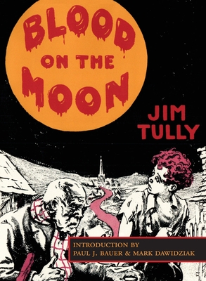 Blood on the Moon - Jim Tully