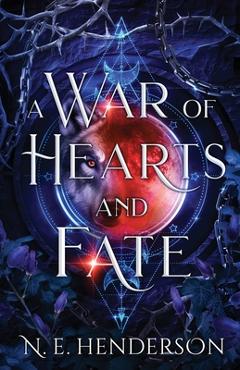 Poza produsului A War of Hearts and Fate - N. E. Henderson
