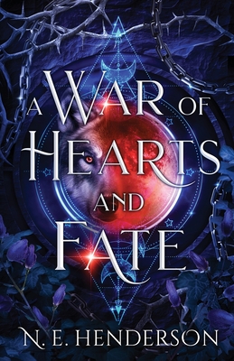 A War of Hearts and Fate - N. E. Henderson