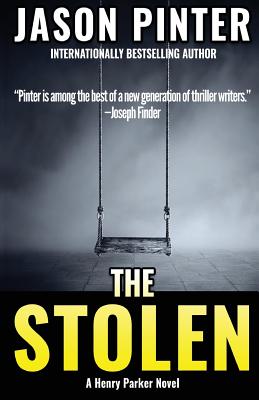The Stolen: A Henry Parker Novel - Jason Pinter