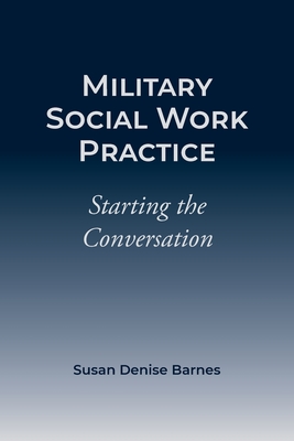 Military Social Work Practice - Susan Barnes