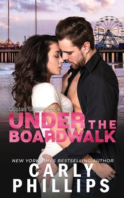 Under the Boardwalk - Carly Phillips