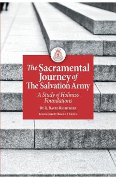 Coperta cărții 'The Sacramental Journey of the Salvation Army: A Study of Holiness Foundations - R. David Rightmire'