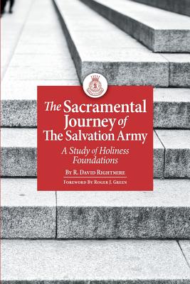 Coperta cărții 'The Sacramental Journey of the Salvation Army: A Study of Holiness Foundations - R. David Rightmire'