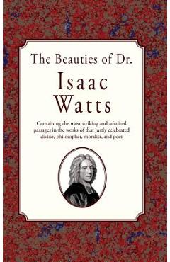 Coperta cărții 'The Beauties of Dr. Issac Watts - Isaac Watts'