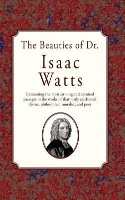 Coperta cărții 'The Beauties of Dr. Issac Watts - Isaac Watts'