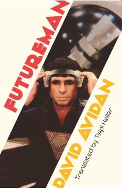 Coperta cărții 'Futureman - David Avidan'