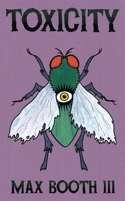 Toxicity - Max Booth