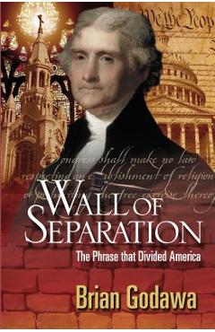 Poza produsului Wall of Separation: The Phrase that Divided America - Brian Godawa