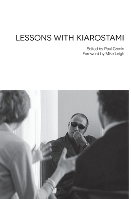 Lessons with Kiarostami - Abbas Kiarostami