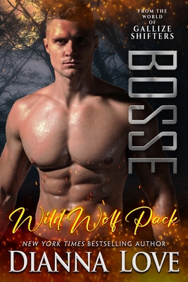 Coperta cărții 'Bosse: Wild Wolf Pack from the world of Gallize Shifters - Dianna Love'
