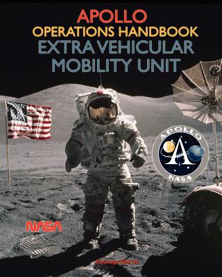 Apollo Operations Handbook Extra Vehicular Mobility Unit - Nasa