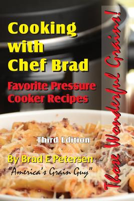 Coperta cărții 'Favorite Pressure Cooker Recipes: Cooking with Chef Brad - Brad E. Petersen'