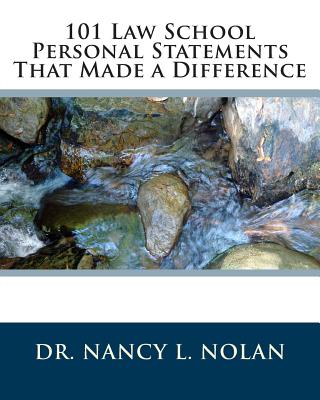 101 Law School Personal Statements That Made a Difference - Nancy L. Nolan