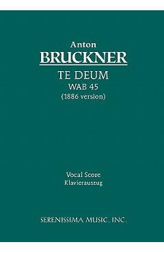 Poza produsului Te Deum, WAB 45: Vocal score - Anton Bruckner