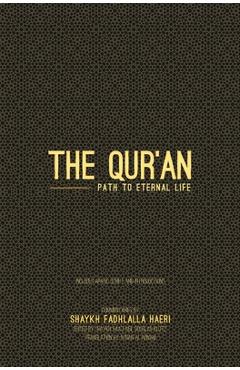 Poza produsului The Qur'an: Path to Eternal Life - Shaykh Fadhlalla Haeri
