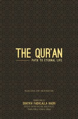 The Qur'an: Path to Eternal Life - Shaykh Fadhlalla Haeri