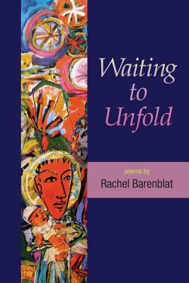 Coperta cărții 'Waiting to Unfold - Rachel Barenblat'