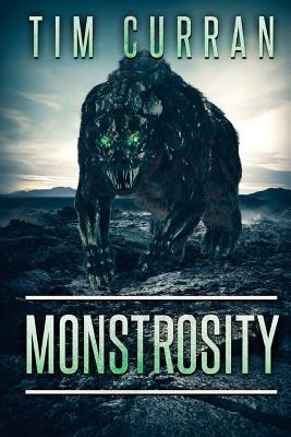 Monstrosity - Tim Curran